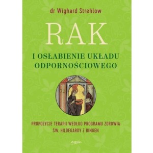 "Rak i osłabienie układu odpornościowego" Dr Wighard Strehlow