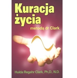 Kuracja życia metodą dr Clark