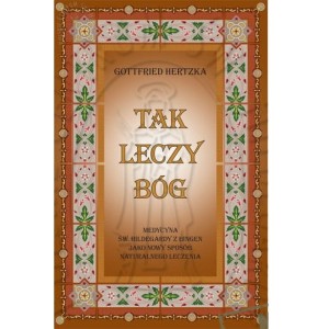 Tak leczy Bóg  Gottfried Hertzka