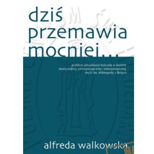 Dziś przemawia mocniej A.Walkowska
