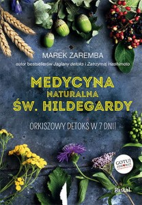 Medycyna naturalna św. Hildegardy wyd. Pascal