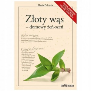 "Złoty wąs – domowy żeń-szeń" Autor: Maria Polewaja
