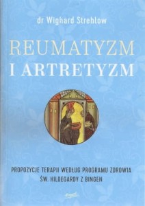 Reumatyzm i artretyzm - dr Wighard Strehlow