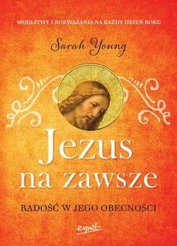 jezus-na-zawsze-radosc-w-jego-obecnosci-w-iext51612479.jpg