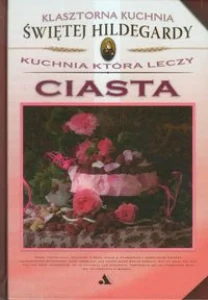 Kuchnia która leczy - ciasta