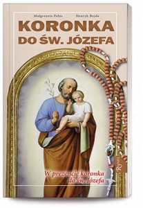 Koronka do św. Józefa HENRYK BEJDA, MAŁGORZATA PABIS