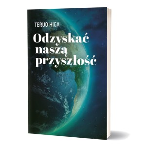 Książka Odzyskać naszą przyszłość Teuro Higa
