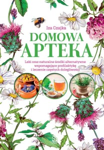 DOMOWA APTEKA Autor: Iza Czajka