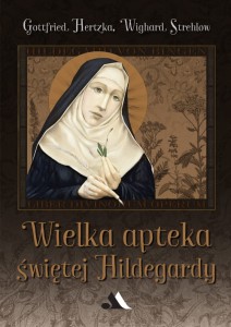 Wielka apteka św. Hildegardy AA Gottfried Hertzka, Wighrad Strehlow