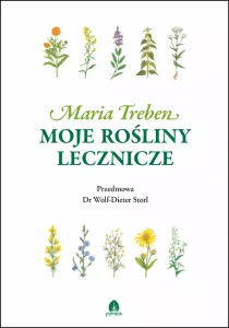 Moje rośliny lecznicze Maria Treben Purana